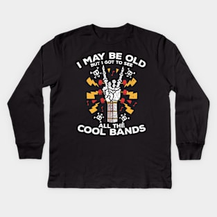 I May Be Old, But I Got to See All the Cool Bands // Retro Music Lover // Vintage Rock 'n Roll C Kids Long Sleeve T-Shirt